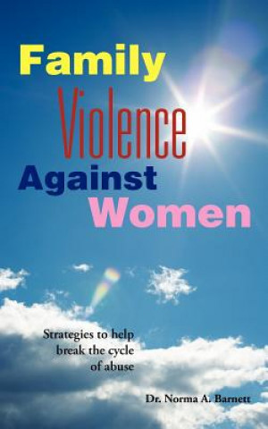 Книга Family Violence Against Women Dr Norma a Barnett