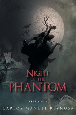 Kniha Night of the Phantom Carlos Manuel Reynosa