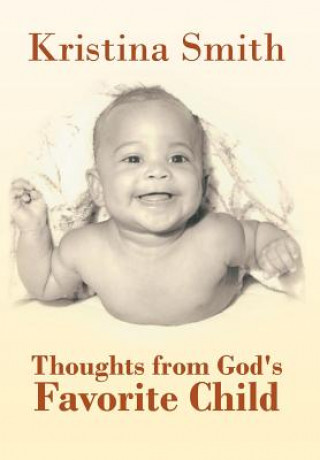 Kniha Thoughts from God's Favorite Child Kristina Smith