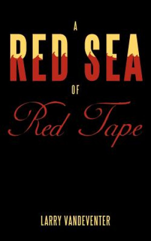 Knjiga Red Sea Of Red Tape Larry Vandeventer