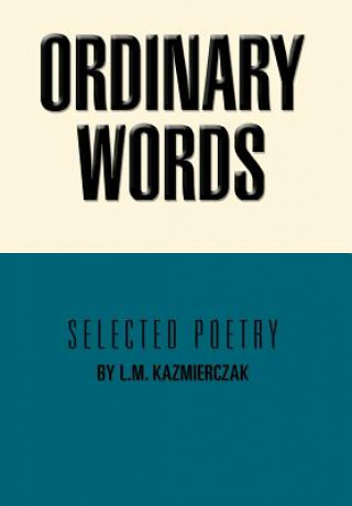 Könyv Ordinary Words L M Kazmierczak