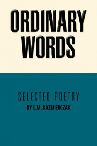 Kniha Ordinary Words L M Kazmierczak