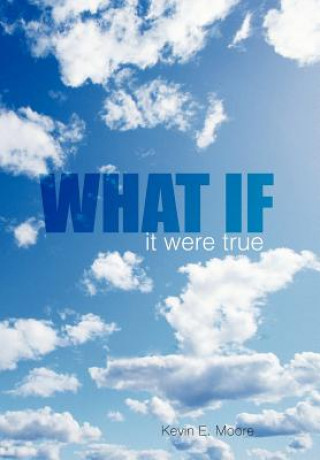 Book What If Kevin E Moore