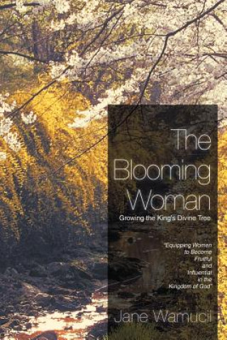 Carte Blooming Woman - Growing the King's Divine Tree Jane Wamucii