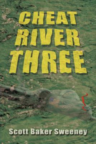 Buch Cheat River Three Scott Baker Sweeney
