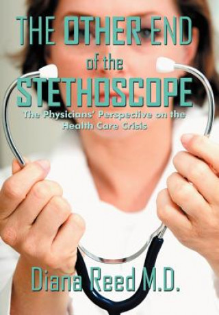 Buch Other End of the Stethoscope Diana Reed M D