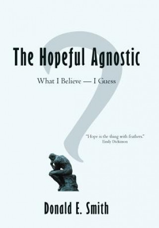 Kniha Hopeful Agnostic Donald E Smith