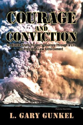 Knjiga Courage and Conviction L Gary Gunkel