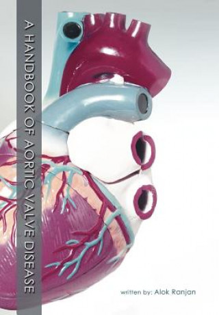 Книга Handbook of Aortic Valve Disease Alok Ranjan