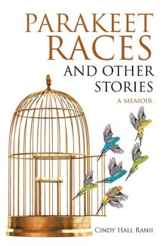 Książka Parakeet Races and Other Stories Cindy Hall Ranii