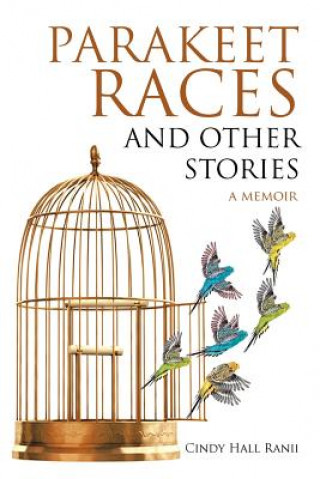 Kniha Parakeet Races and Other Stories Cindy Hall Ranii