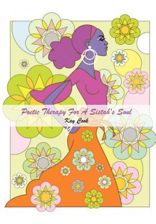 Buch Poetic Therapy For A Sistah's Soul Kay Cook
