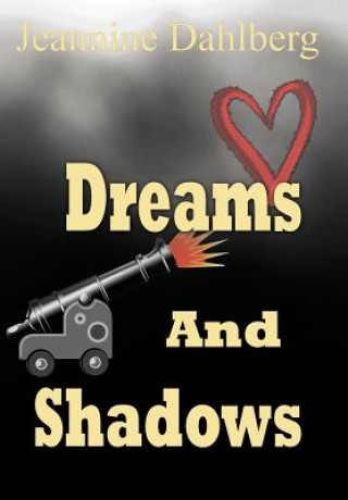 Könyv Dreams and Shadows Jeannine Dahlberg