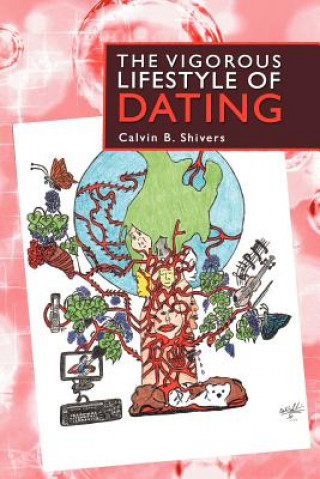 Kniha Vigorous Lifestyle of Dating Calvin B Shivers