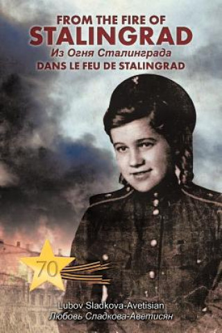 Könyv From the Fire of Stalingrad Ljubov Sladkova-Avetysian