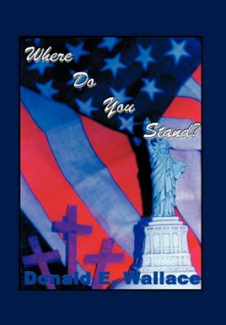 Buch Where Do You Stand? Donald E Wallace