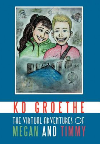 Книга Virtual Adventures of Megan and Timmy Kd Groethe