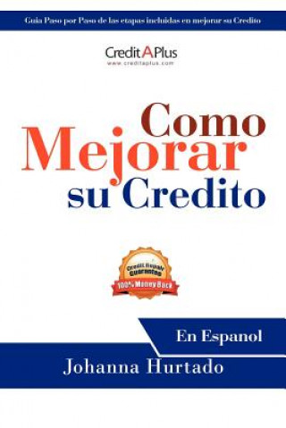 Книга Como Mejorar Su Credito Johanna Hurtado