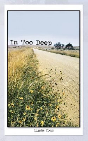Knjiga In Too Deep Linda Toms
