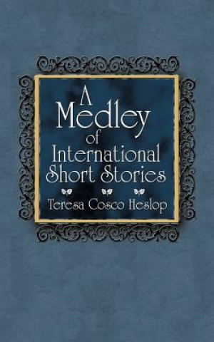 Carte Medley of International Short Stories Teresa Cosco Heslop