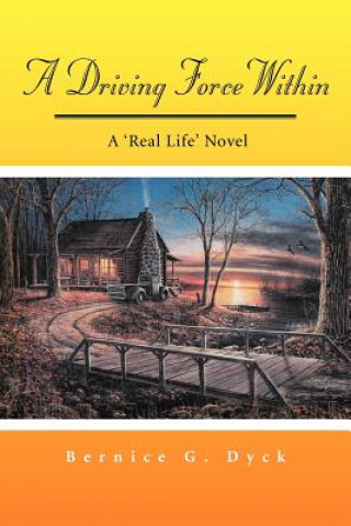 Libro Driving Force within Bernice G Dyck