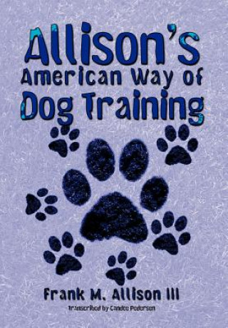 Kniha Allison's American Way of Dog Training Allison