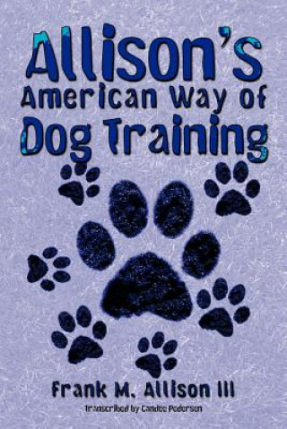 Книга Allison's American Way of Dog Training Allison