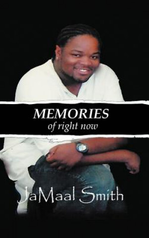 Könyv Memories of Right Now Jamaal J Smith