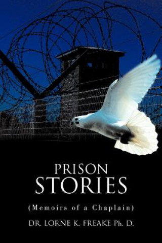 Książka Prison Stories Dr Lorne K Freake Ph D