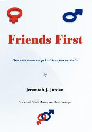 Kniha Friends First Jeremiah J Jordan