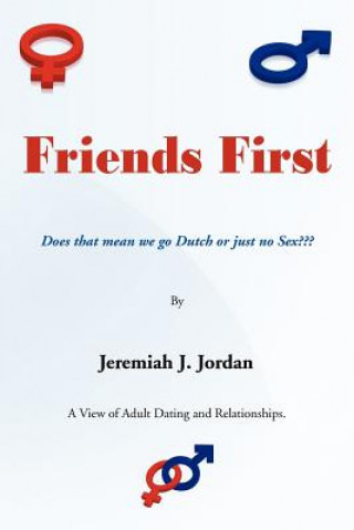 Könyv Friends First Jeremiah J Jordan