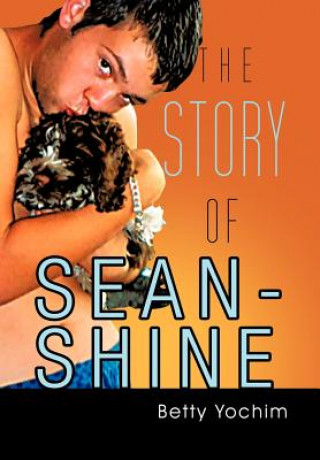 Книга Story of Sean-Shine Betty Yochim