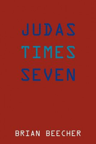 Knjiga Judas Times Seven Brian Beecher