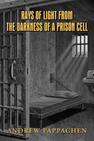 Kniha Rays of Light from the Darkness of a Prison Cell Andrew Pappachen