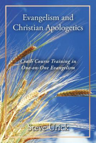 Kniha Evangelism and Christian Apologetics Steve Urick