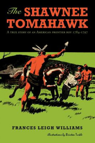 Buch Shawnee Tomahawk Frances Leigh Williams