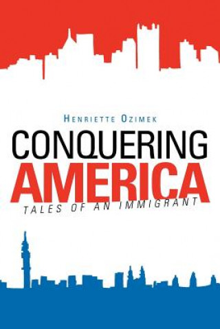 Libro Conquering America Henriette Ozimek