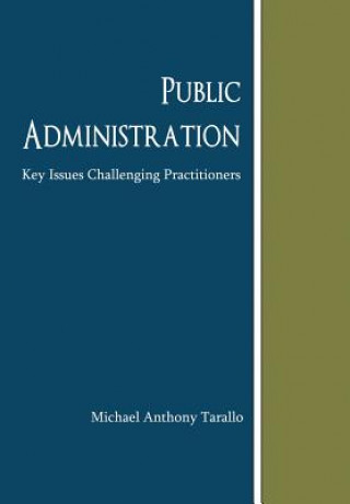 Книга Public Administration Michael Anthony Tarallo