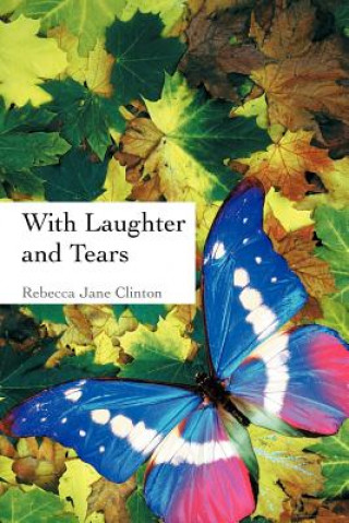 Carte With Laughter and Tears Rebecca Jane Clinton