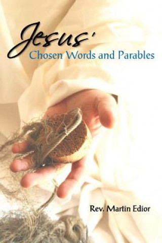 Kniha Jesus' Chosen Words & Parables Rev Martin Francis Edior