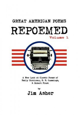 Knjiga Great American Poems - Repoemed Jim Asher