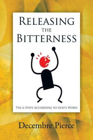 Book Releasing the Bitterness Decembre Pierce
