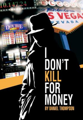 Книга I Don't Kill for Money Daniel Thompson