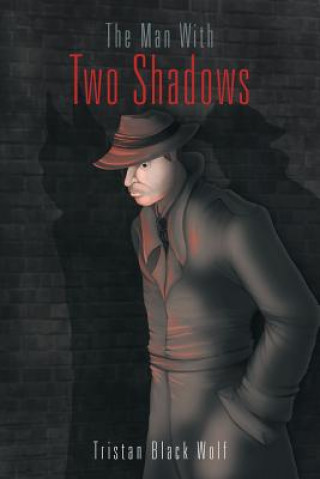 Kniha Man With Two Shadows Tristan Black Wolf