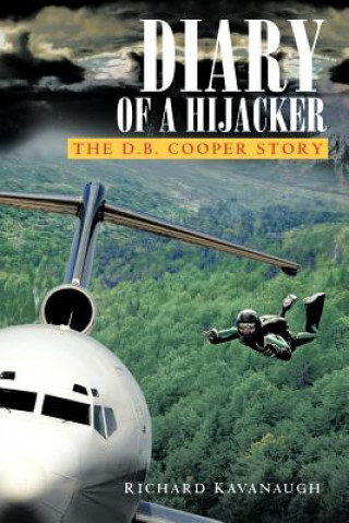 Knjiga Diary of a Hijacker Richard Kavanaugh