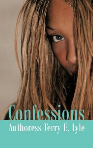 Книга Confessions Authoress Terry E Lyle