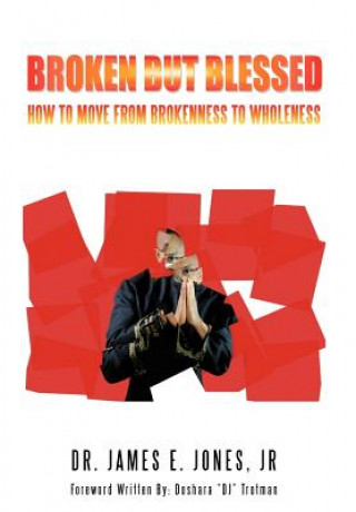 Libro Broken But Blessed Dr James E Jones Jr