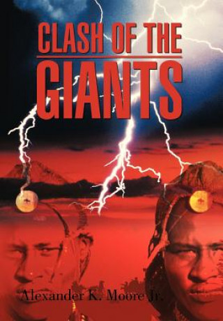 Книга Clash of the Giants Alexander K Moore Jr