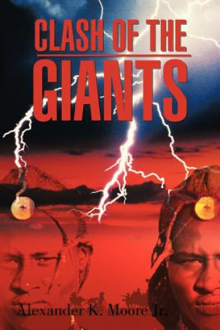 Buch Clash of the Giants Alexander K Moore Jr