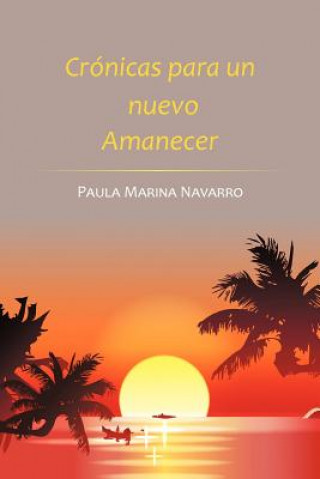 Książka Cronicas para un nuevo Amanecer Paula Marina Navarro